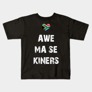 Awe ma se kiners Kids T-Shirt